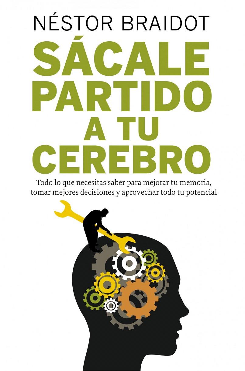 SÁCALE PARTIDO A TU CEREBRO | 9788498751772 | NÉSTOR BRAIDOT