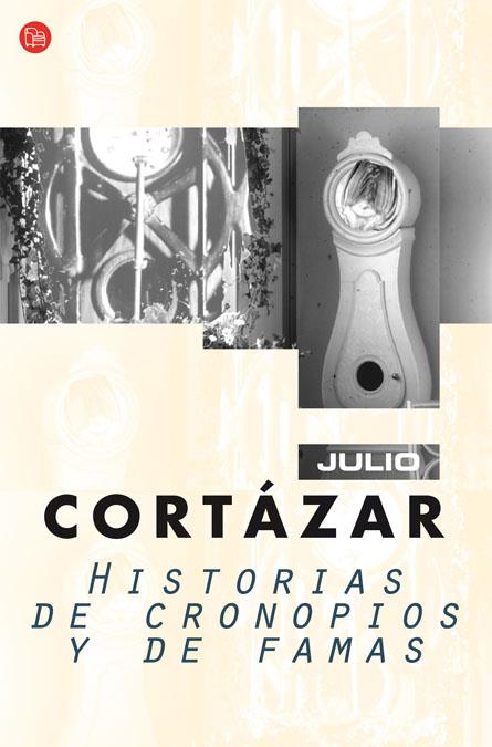 HISTORIAS DE CRONOPIOS Y DE FAMAS   FG | 9788466320290 | CORTÁZAR, JULIO