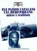 ELS PAÏSOS CATALANS I EL MEDITERRANI: MITES I REALITATS | 9788484152842 | VARIOS AUTORES