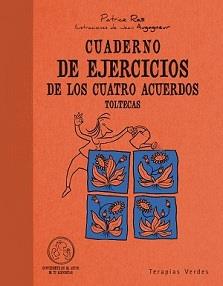 CUADERNO DE EJERCICIOS DE LOS CUATRO ACUERDOS TOLTECAS | 9788492716814 | ROS, PATRICE ROS/AUGAGNEUR, JEAN