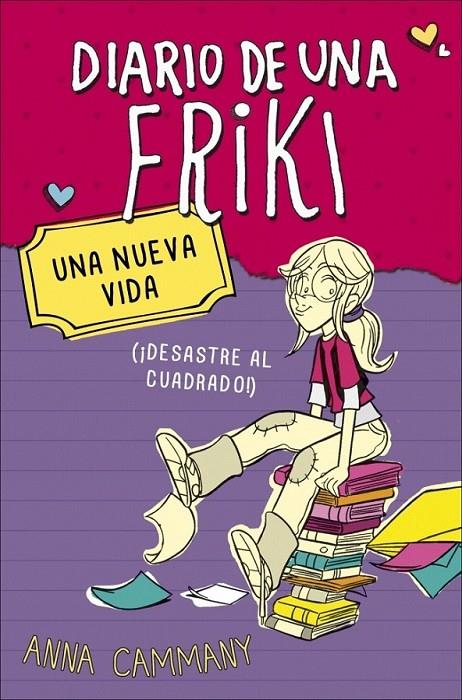 DIARIO DE UNA FRIKI 1. UNA NUEVA VIDA (¡DESASTRE AL CUADRADO!) | 9788490430675 | LOPEZ LOPEZ,ALEX/CAMMANY,ANNA