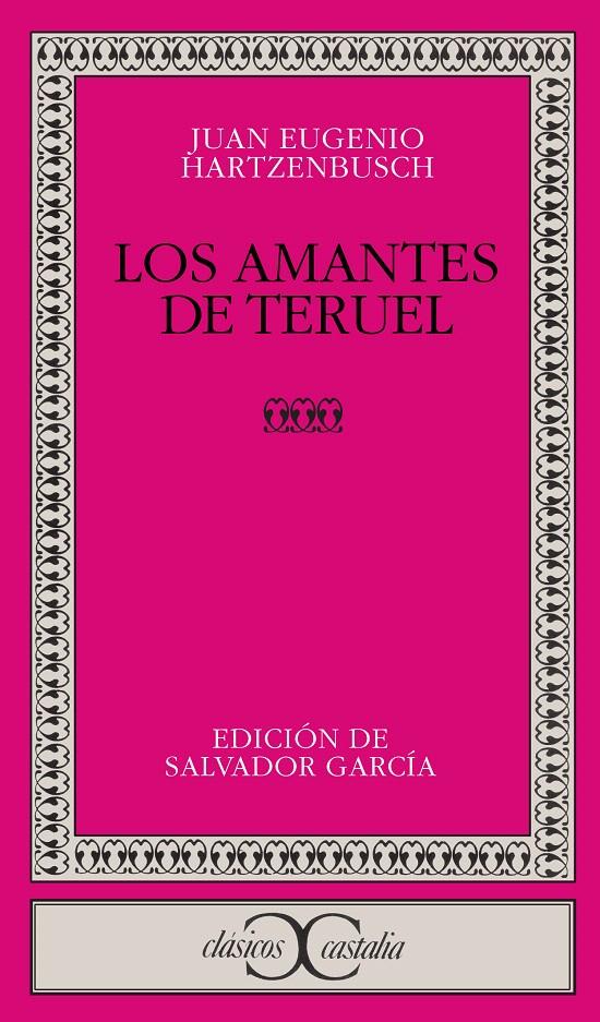 LOS AMANTES DE TERUEL | 9788470391088 | HARTZENBUSCH, JUAN EUGENIO