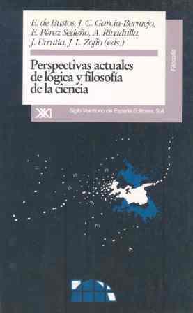 PERSPECTIVAS ACTUALES DE LÓGICA Y FILOSOFÍA DE LA CIENCIA | 9788432308574 | ACERO, JUAN JOSÉ/BUSTOS, EDUARDO