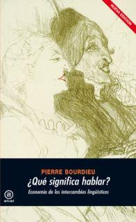 ¿QUÉ SIGNIFICA HABLAR? | 9788446029502 | BOURDIEU, PIERRE