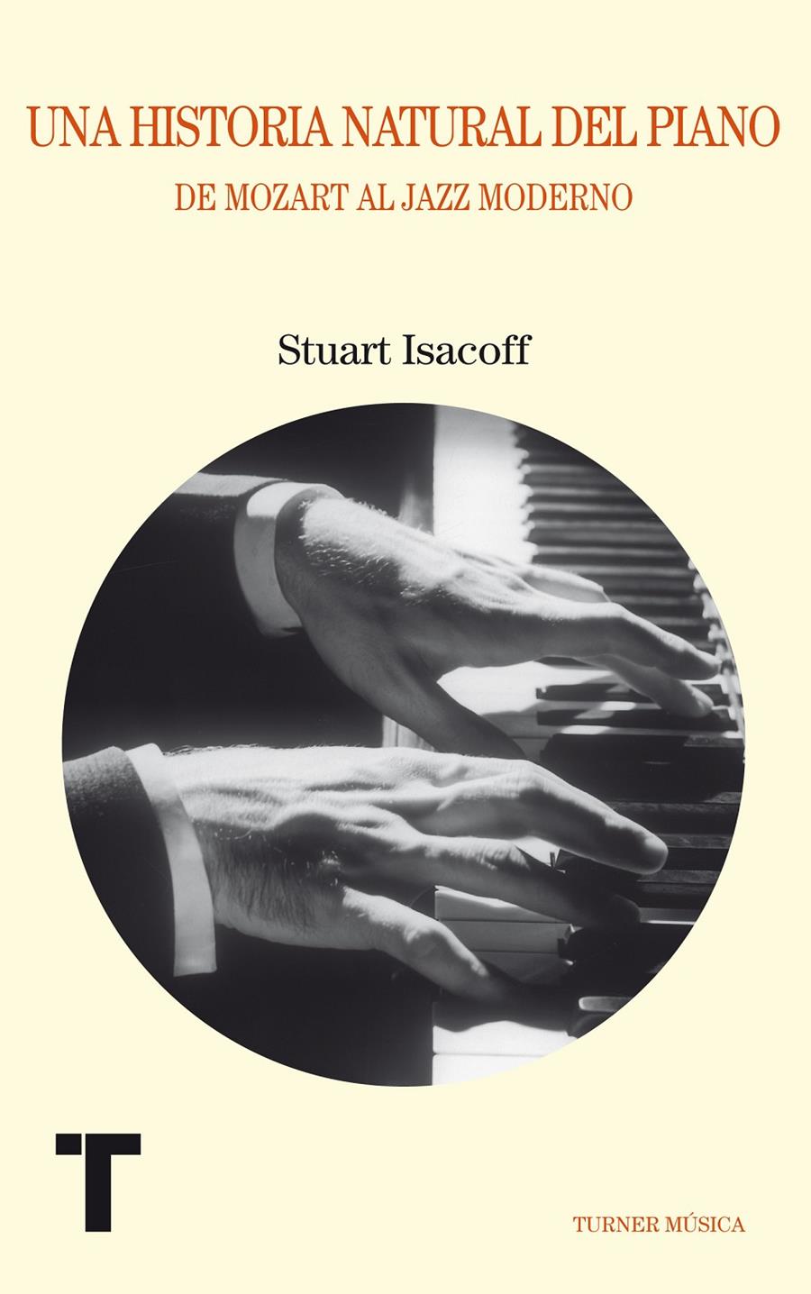 UNA HISTORIA NATURAL DEL PIANO | 9788475069036 | ISACOFF, STUART