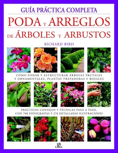 GUÍA PRÁCTICA COMPLETA PODA Y ARREGLOS DE ÁRBOLES Y ARBUSTOS | 9788466219242 | BIRD, RICHARD