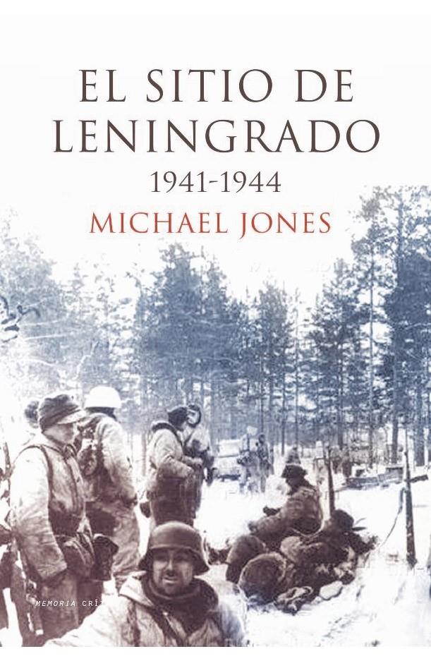 EL SITIO DE LENINGRADO 1941-1944 | 9788474236293 | MICHAEL JONES