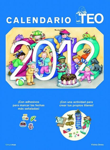 CALENDARIO TEO 2012 | 9788408105374 | VIOLETA DENOU