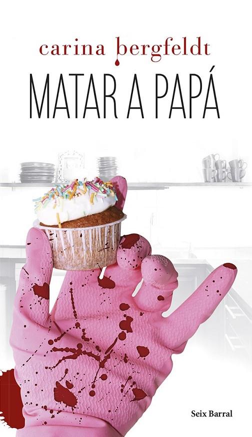 MATAR A PAPÁ | 9788432220296 | CARINA BERGFELDT