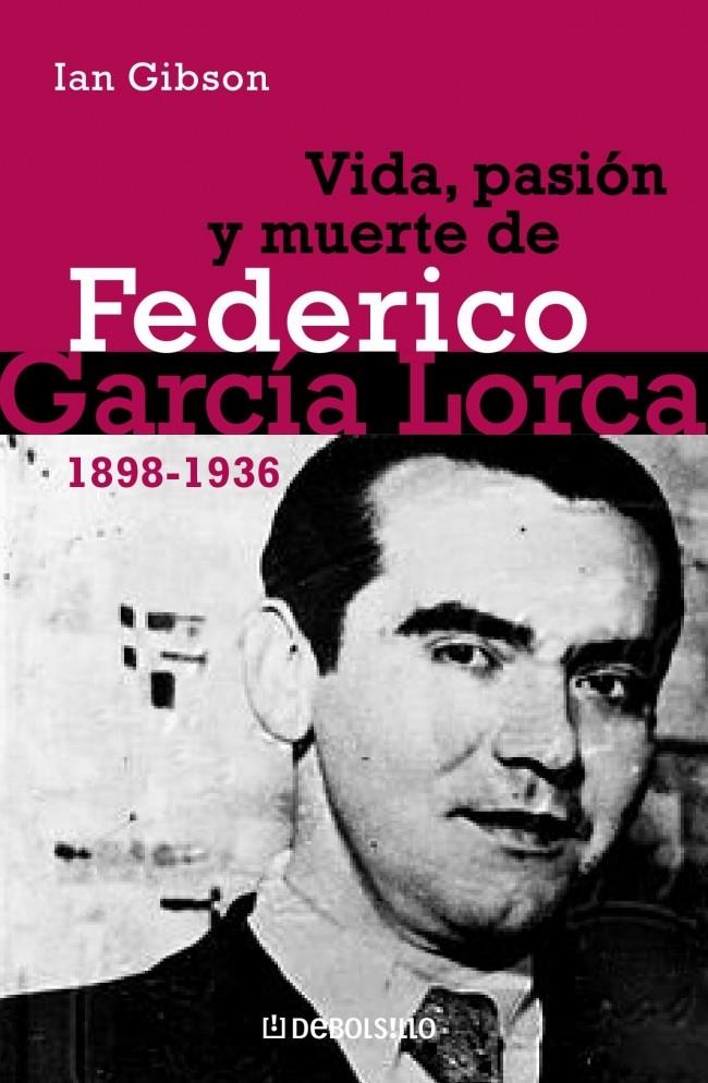 VIDA, PASIÓN Y MUERTE DE FEDERICO GARCÍA LORCA | 9788483461617 | GIBSON,IAN