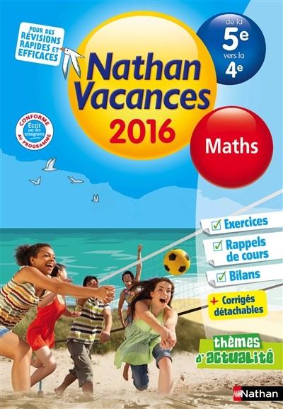 CAHIER DE VACANCES NATHAN  MATHS DE LA 5E VERS LA 4E - ÉDITION 2016 | 9782091930527 | JEAN PAUL LOUIS