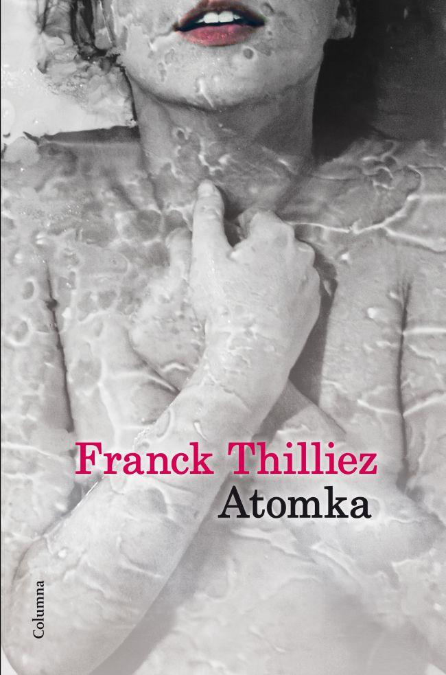 ATOMKA | 9788466416146 | FRANK THILLIEZ