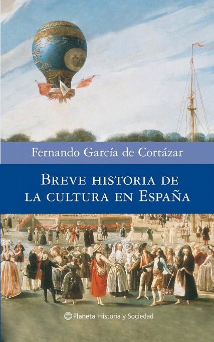 BREVE HISTORIA DE LA CULTURA EN ESPAÑA | 9788408082071 | FERNANDO GARCÍA DE CORTÁZAR