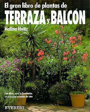 EL GRAN LIBRO DE PLANTAS DE TERRAZA Y BALCÓN | 9788424126803 | HALINA HEITZ