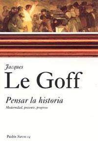 PENSAR LA HISTORIA | 9788449318122 | JACQUES LE GOFF