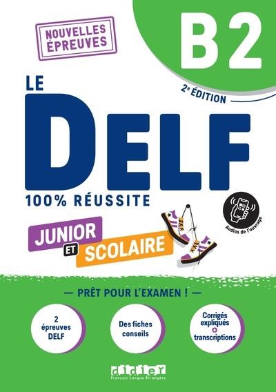 LE DELF JUNIOR ET SCOLAIRE B2 100% RÉUSSITE - ÉDITION 2022-2023 - LIVRE + DIDIERFLE.APP | 9782278108596 | COLLECTIF