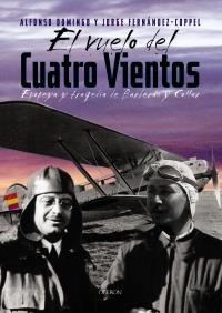 EL VUELO DEL CUATRO VIENTOS | 9788496052475 | DOMINGO ÁLVARO, ALFONSO/FERNÁNDEZ COPPEL, JORGE