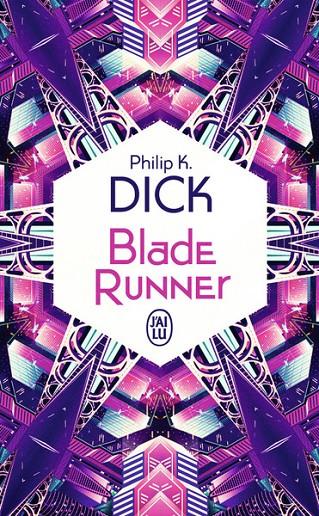 BLADE RUNNER - LES ANDROIDES REVENT-ILS DE MOUTONS ELECTRIQUES ? | 9782290365182 | DICK PHILIP K.