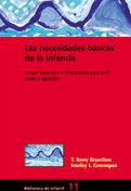 LAS NECESIDADES BÁSICAS DE LA INFANCIA | 9788478273911 | BRAZELTON M.D., T. BERRY/GREENSPAN M.D., STANLEY I.