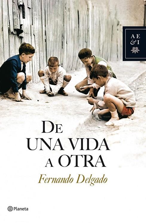 DE UNA VIDA A OTRA | 9788408086734 | FERNANDO DELGADO