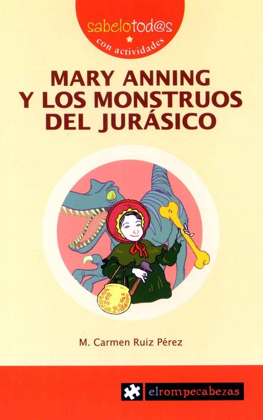 MARY ANNING Y LOS MONSTRUOS DEL JURÁSICO | 9788496751750 | RUIZ PÉREZ, MARÍA DEL CARMEN