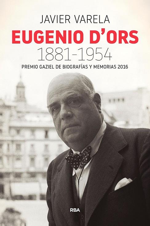 EUGENIO D'ORS 1881-1954 (P. GAZIEL 2016)  | 9788490568330 | VARELA TORTAJADA, JAVIER