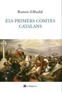 ELS PRIMERS COMTES CATALANS | 9788482641744 | D'ABADAL DE VINYALS , RAMON