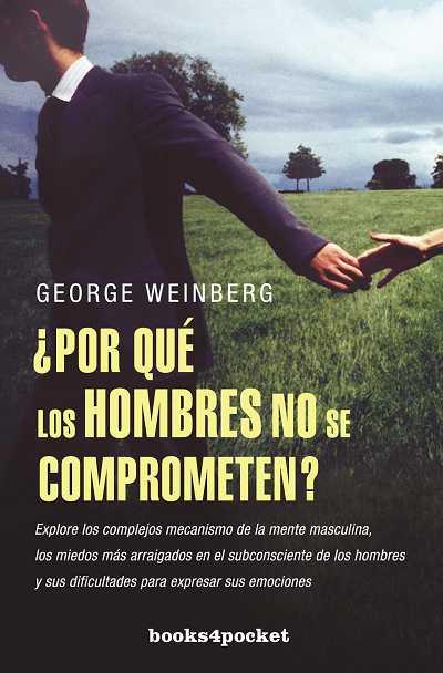 ¿POR QUÉ LOS HOMBRES NO SE COMPROMETEN? | 9788496829992 | WEINBERG, GEORGE