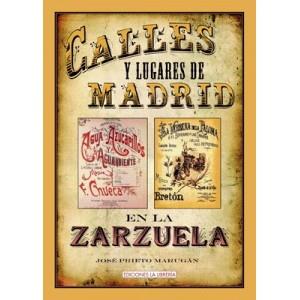 CALLES Y LUGARES DE MADRID EN LA ZARZUELA | 9788496470743 | PRIETO MARUGÁN, JOSÉ