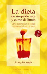 DIETA DE SIROPE DE ARCE Y ZUMO DE LIMON,LA | 9788477206811 | BURROUGHS, STANLEY