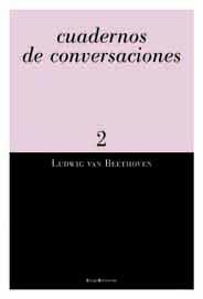 CUADERNOS DE CONVERSACIONES 2 | 9788495881113 | BEETHOVEN, LUDWIG VAN