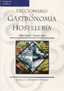 DICCIONARIO DE GASTRONOMIA Y HOSTELERIA | 9788428325578 | MENDEZ-TRELLES, IGNACIO