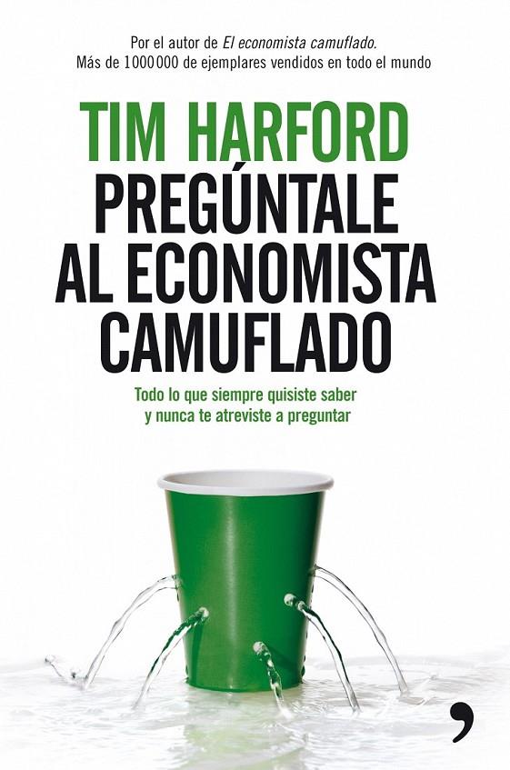 PREGÚNTALE AL ECONOMISTA CAMUFLADO | 9788484607960 | TIM HARFORD