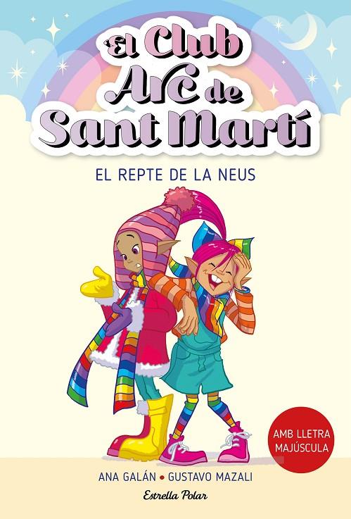 EL CLUB ARC DE SANT MARTÍ 4. EL REPTE DE LA NEUS | 9788413896441 | GALÁN, ANA