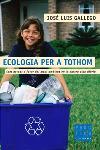 ECOLOGIA PER A TOTHOM | 9788466403993 | JOSÉ LUÍS GALLEGO