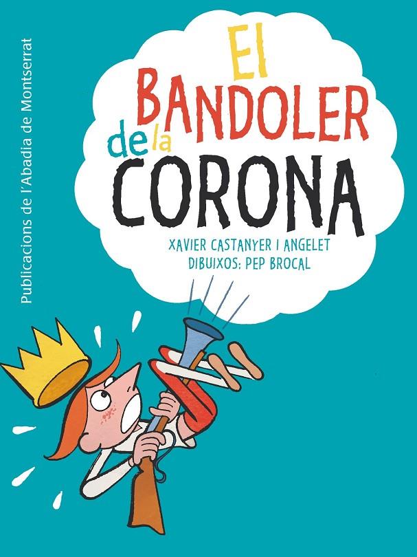 EL BANDOLER DE LA CORONA | 9788498837766 | XAVIER CASTANYER I ANGELET