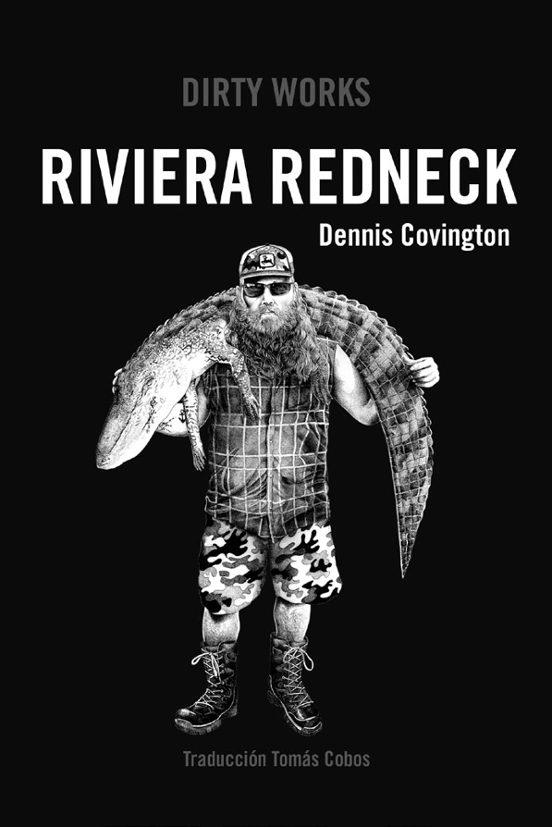 RIVIERA REDNECK  | 9788419288424 | COVINGTON, DENNIS