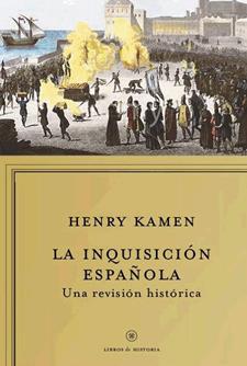 LA INQUISICION ESPAÑOLA | 9788498921984 | HENRY KAMEN