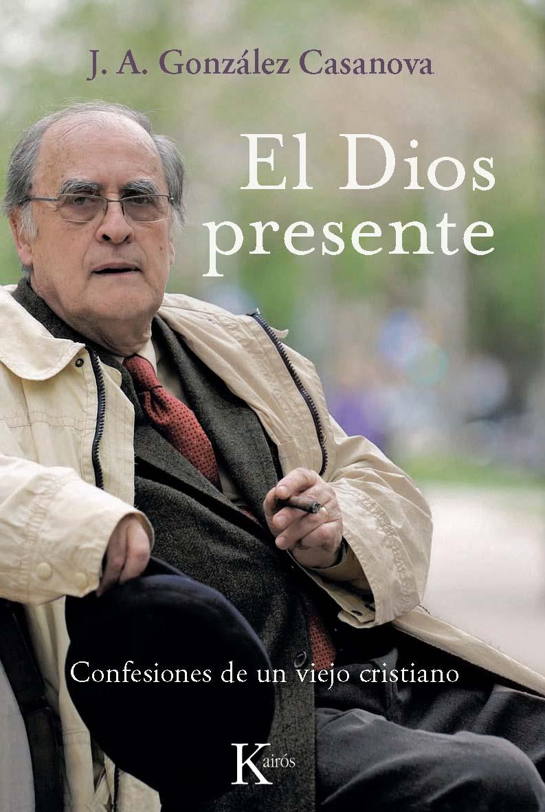 EL DIOS PRESENTE | 9788472457096 | GONZÁLEZ CASANOVA, JOSÉ ANTONIO