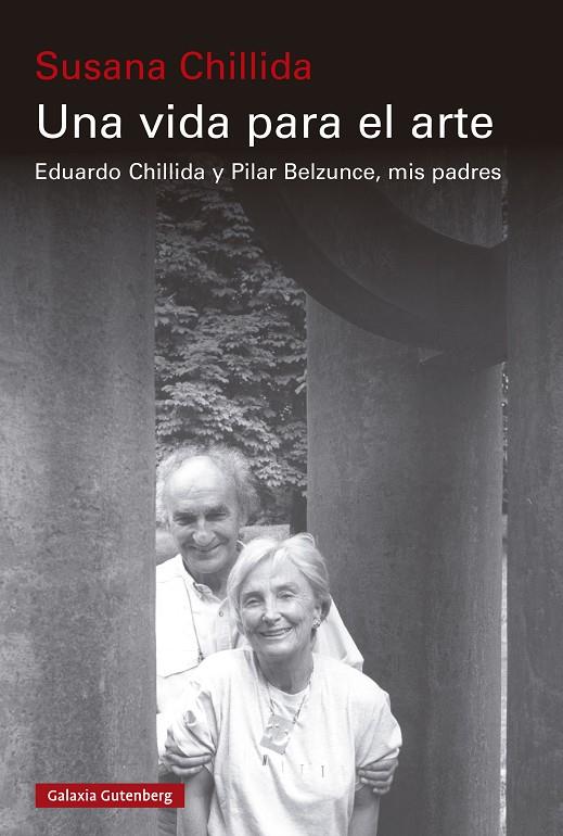 UNA VIDA PARA EL ARTE | 9788410107403 | CHILLIDA, SUSANA