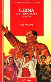 CHINA CONTEMPOR‡NEA, 1916-1990 | 9788470902574 | MORENO, JULIA