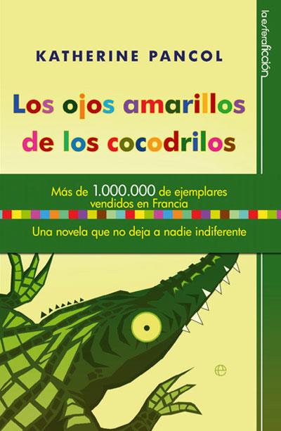 OJOS AMARILLOS DE LOS COCODRILOS LOS | 9788497349239 | PANCOL, KATHERINE
