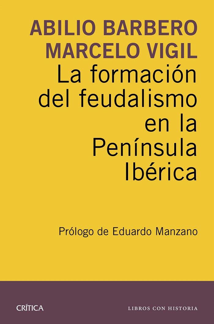 LA FORMACIÓN DEL FEUDALISMO EN LA PENÍNSULA IBÉRICA | 9788498927924 | ABILIO BARBERO DE AGUILERA/MARCELO VIGIL PASCUAL