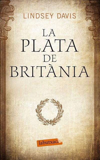 LA PLATA DE BRITÀNIA | 9788499307633 | LINDSEY DAVIS