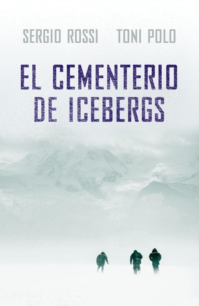 EL CEMENTERIO DE ICEBERGS | 9788401337482 | ROSSI,SERGIO/POLO,TONI