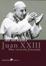 JUAN XXIII | 9788484601449 | JOSÉ LUIS OLAIZOLA