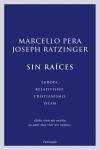 SIN RAÍCES. | 9788483077177 | MARCELLO PERA/JOSEPH RATZINGER