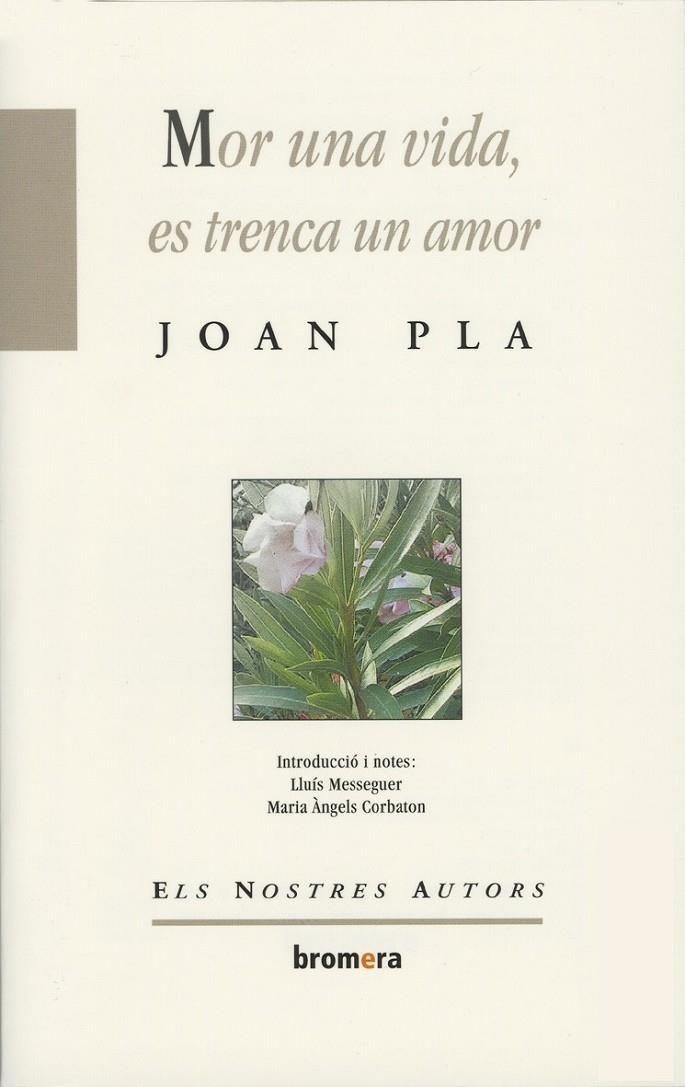 MOR UNA VIDA, ES TRENCA UN AMOR | 9788476600757 | PLA VILLAR, JOAN