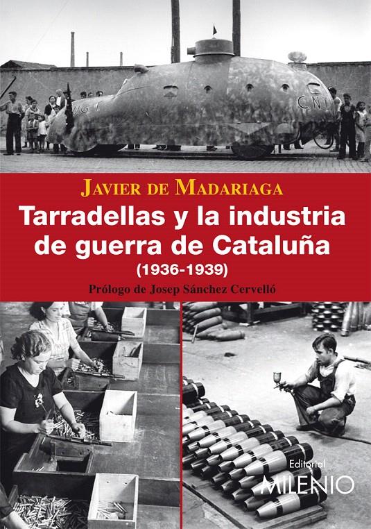 TARRADELLAS Y LA INDUSTRIA DE GUERRA DE CATALUÑA (1936-1939) | 9788497432450 | DE MADARIAGA, JAVIER