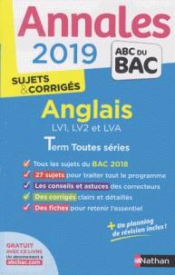 ANNALES BAC ANGLAIS LV1, LV2 ET LVA TLE TOUTES SÉRIES - SUJETS & CORRIGÉS - ÉDITION 2019 | 9782091573526 | COLLECTIF